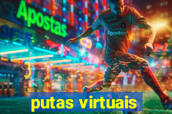 putas virtuais